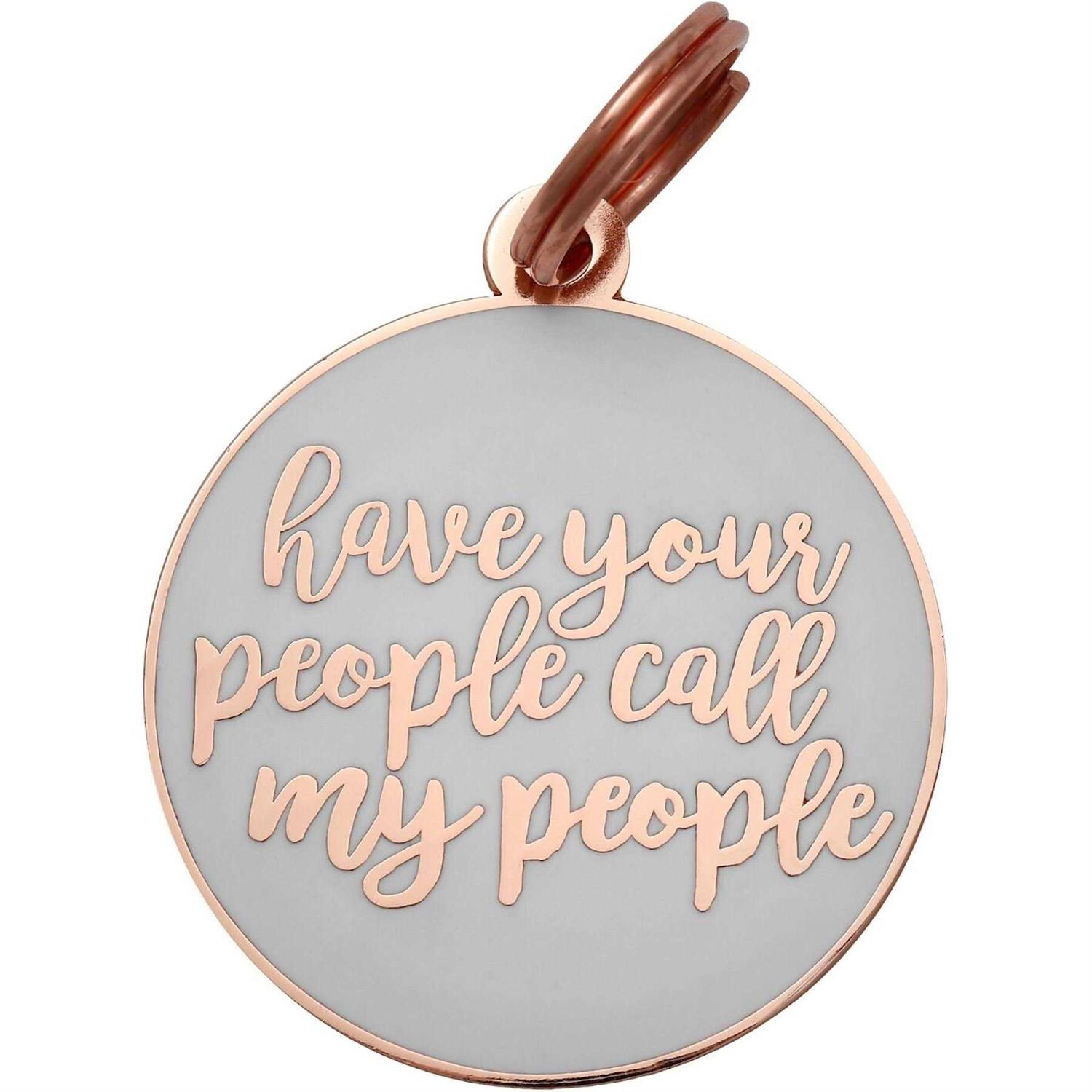 Two Tails Pet Company Rose Gold Have Your People Pet ID Tag